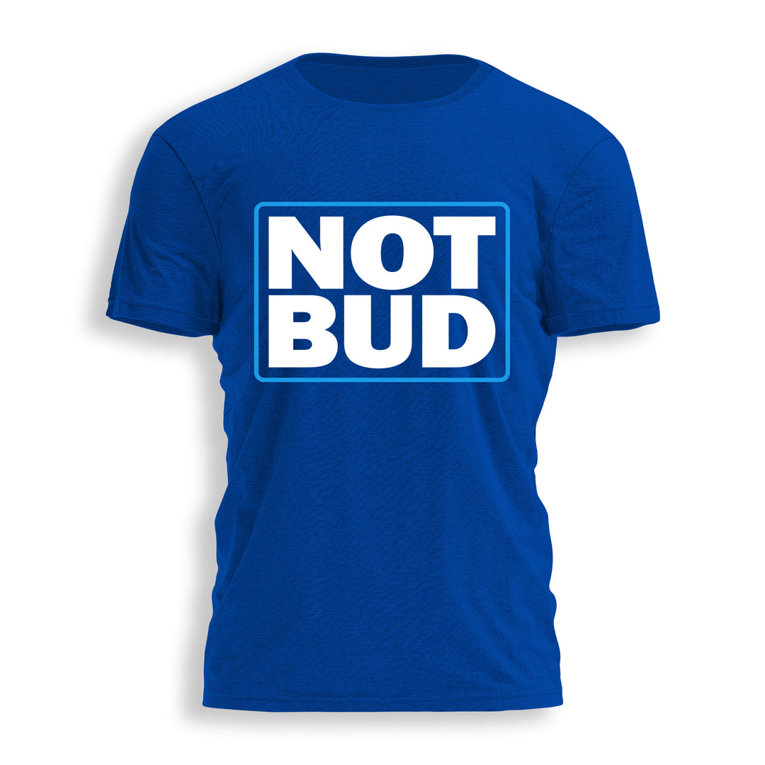 NOT BUD Tee