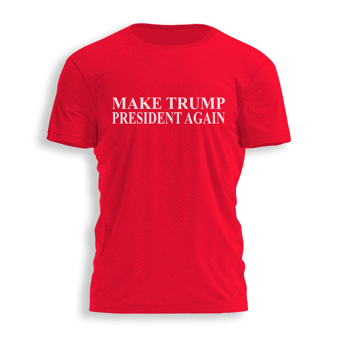 MAKE TRUMP PRESIDENT AGAIN Tee