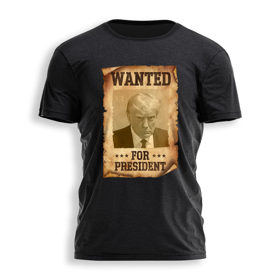 TRUMP_WANTED FOR PRESIDENT Tee