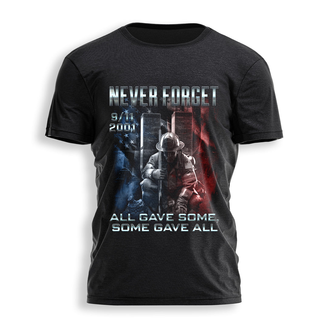 NEVER FORGET_ALL GAVE SOME, SOME GAVE ALL Tee