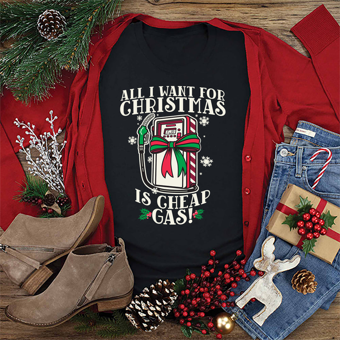 All I Want For Christmas is Cheap Gas Black Girl Tee