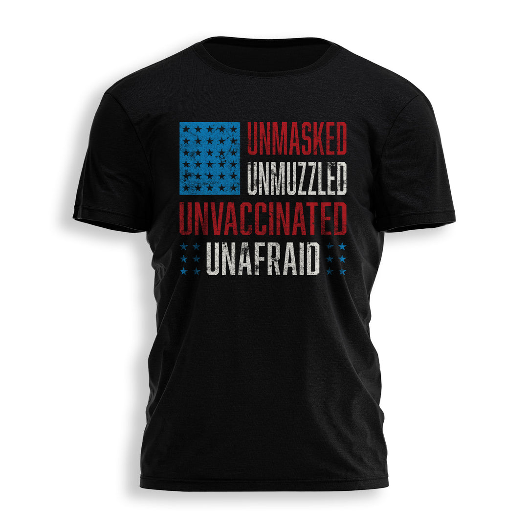 UNMASKED, UNMUZZLED, UNVACCINATED, UNAFRAID Tee