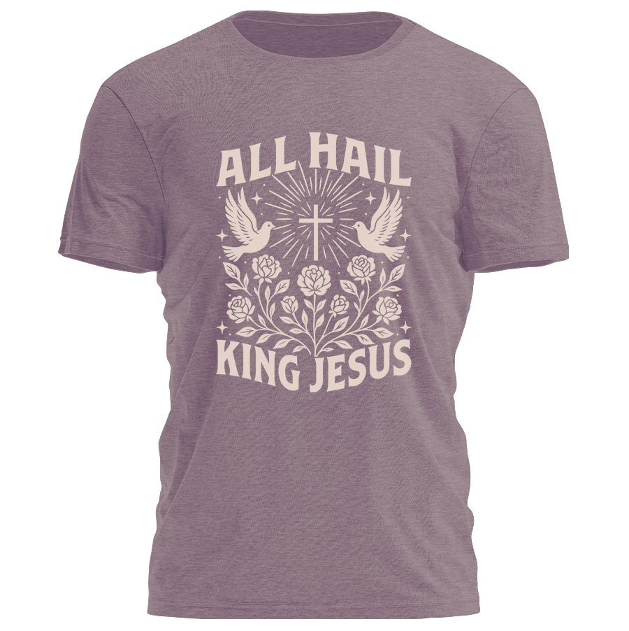 All Hail King Jesus Tee - 4273