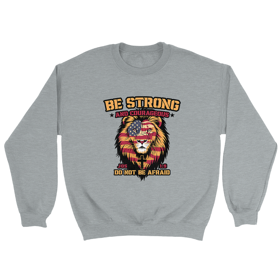 Be Strong and Courageous Crewneck - 3362