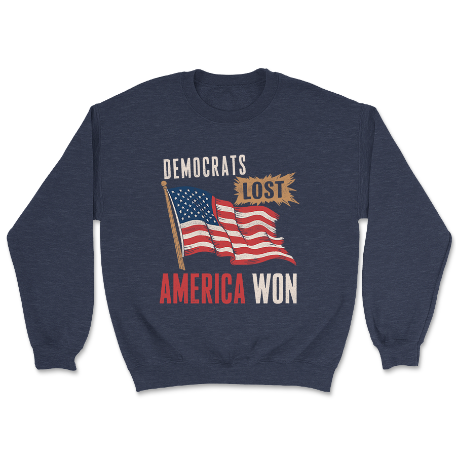 Democrats Lost - America Won Crewneck - 3226