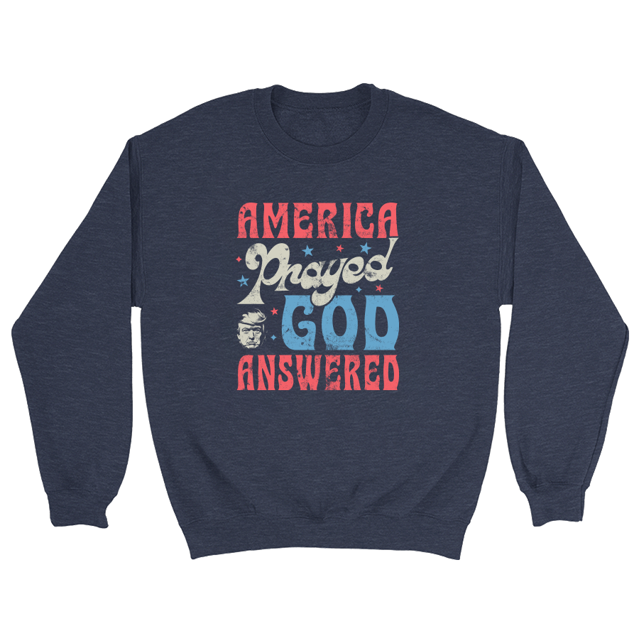 America Prayed - God Answered Crewneck - 3280