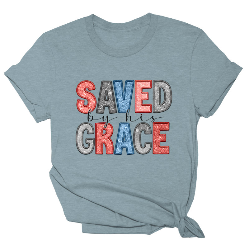 Saved By His Grace Shirt Tee - 2315