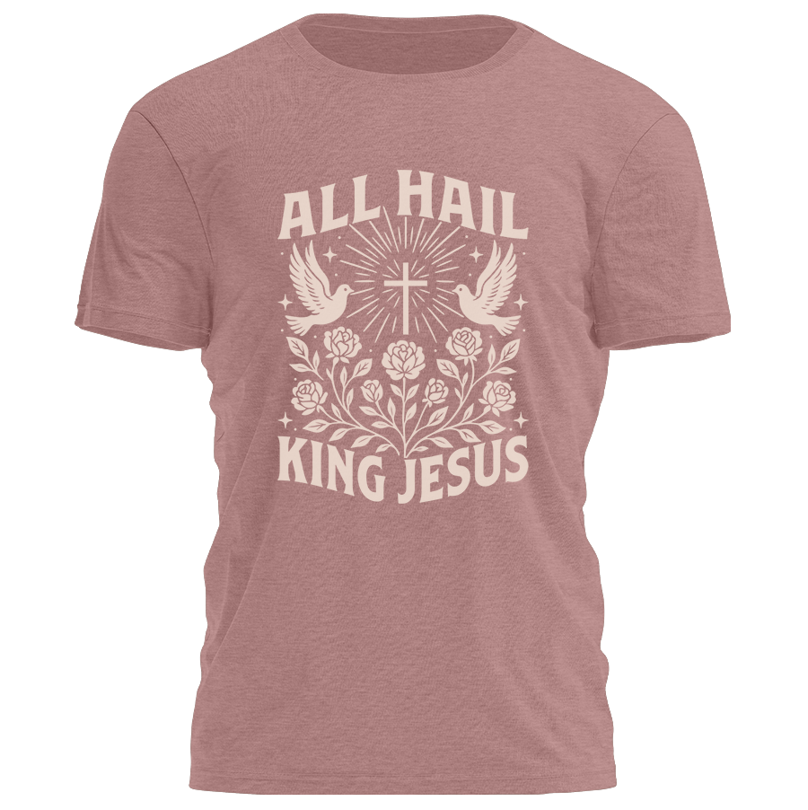 All Hail King Jesus Tee - 4273