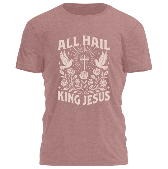 All Hail King Jesus Tee - 4273