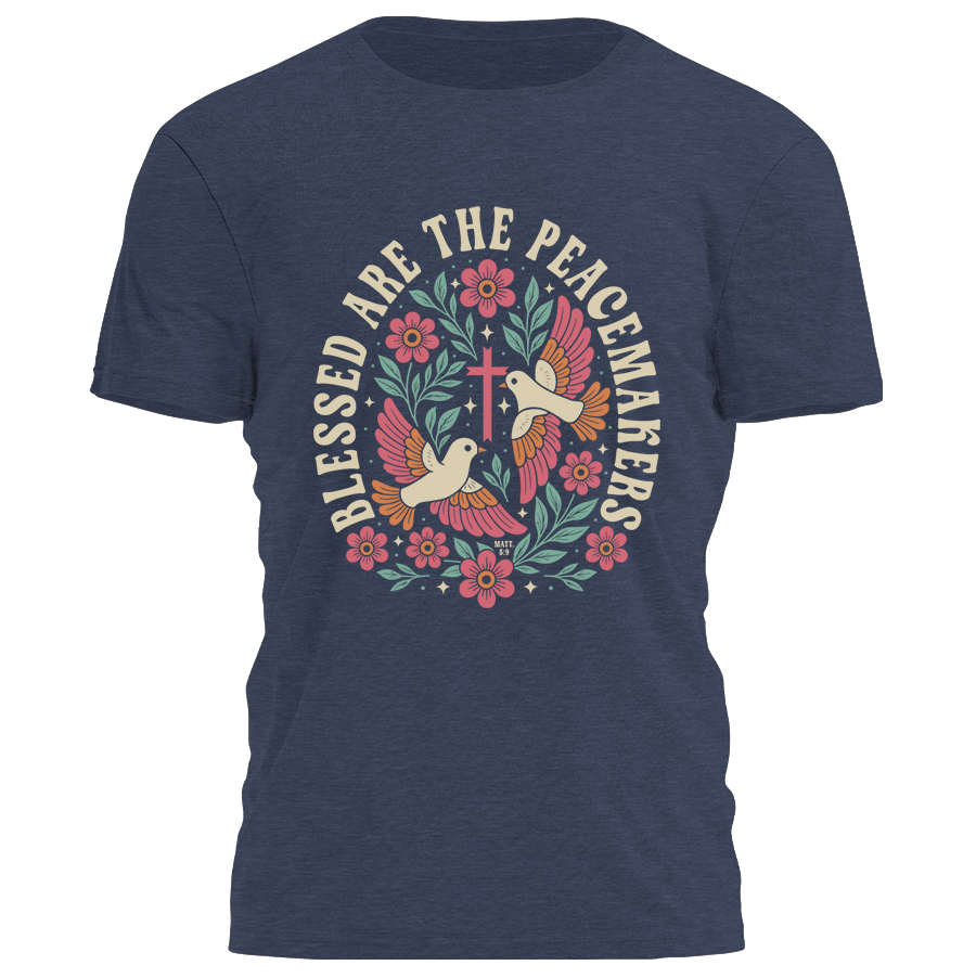 Blessed Are The Peacemakers - Flowers Tee - 4196