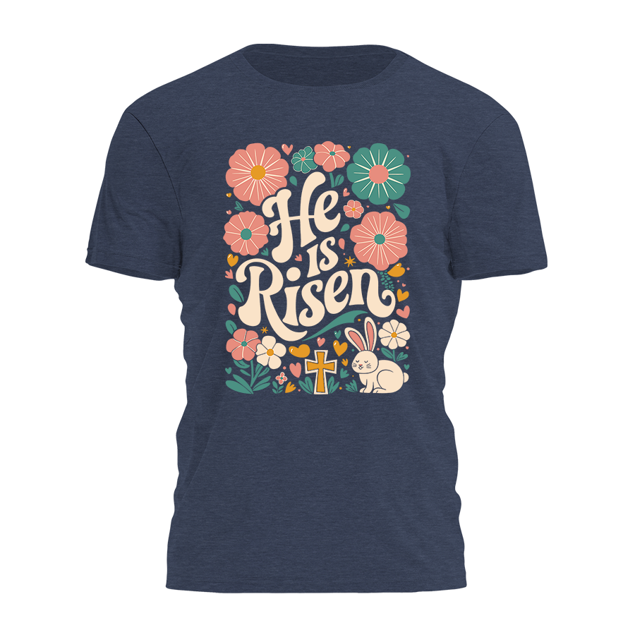 He Is Risen Tee - 3677