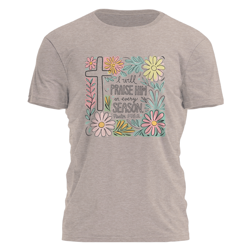 I Will Praise Him Tee - 3674