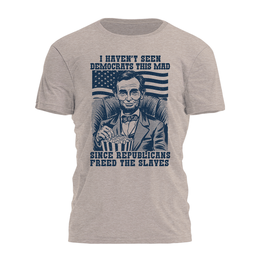 Haven't Seen Democrats This Mad - Popcorn Tee - 3785