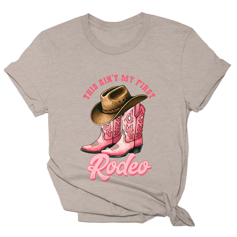 This Ain't My First Rodeo - Boots Tee - 3395