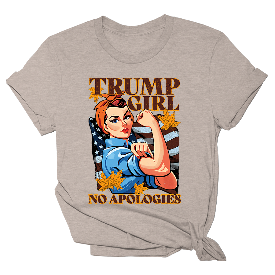 Trump Girl No Apologies Rosie - Fall Tee - 2916