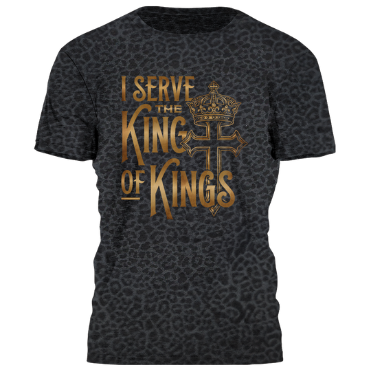 I Serve The King Of Kings Tee - 4251