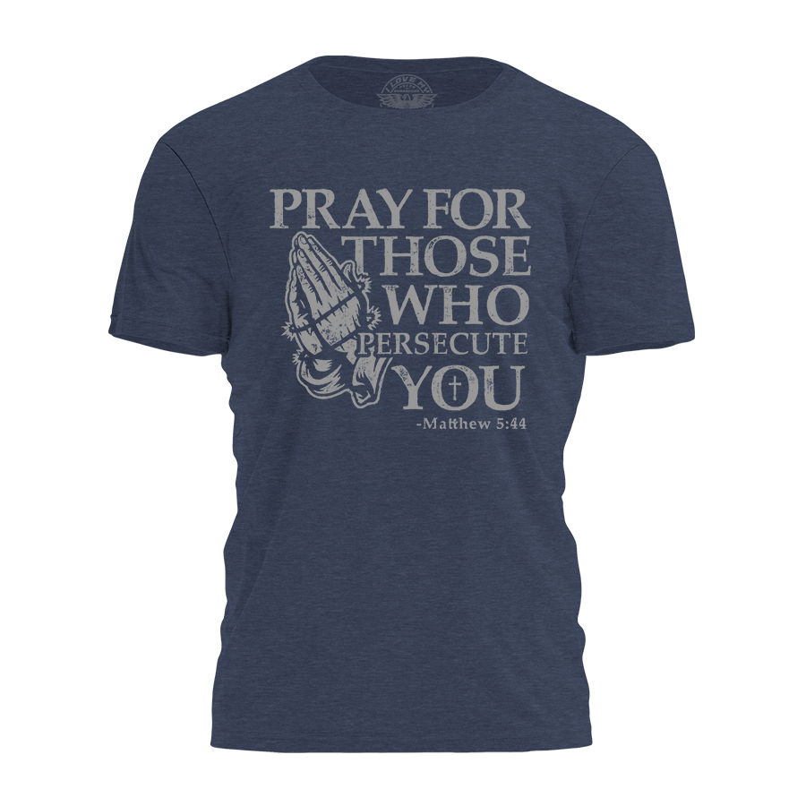 Pray For Those Tee - 4253