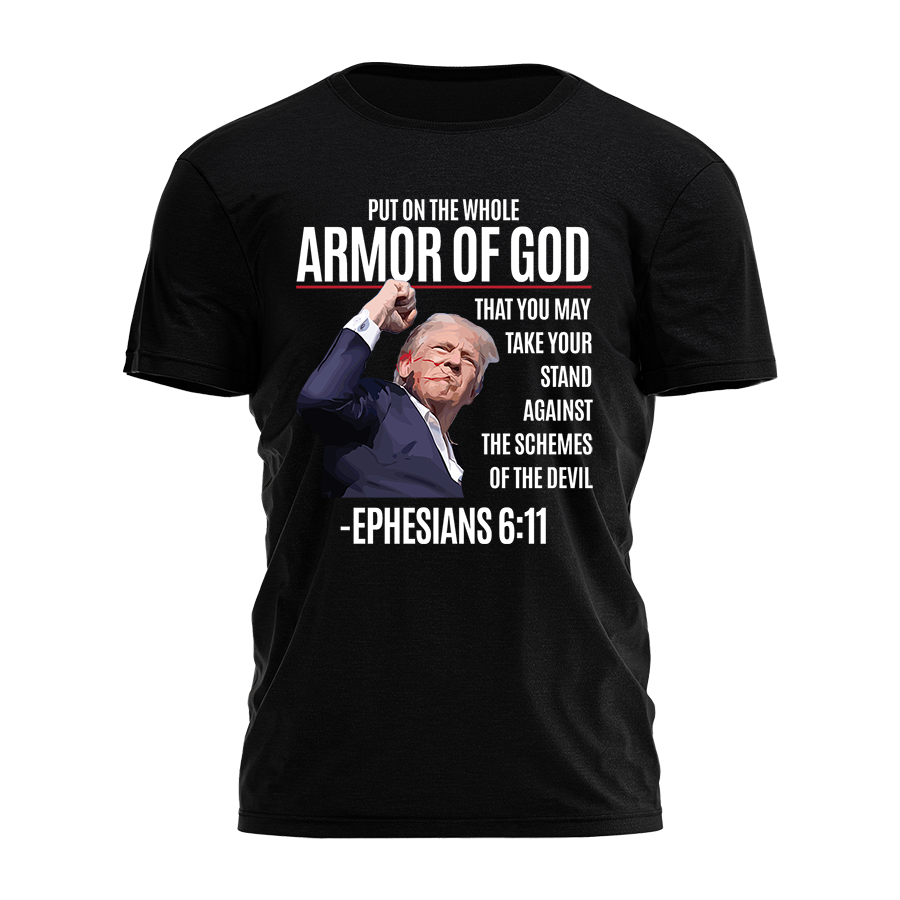 Trump Fist - Ephesians 6:11 Tee - 2796