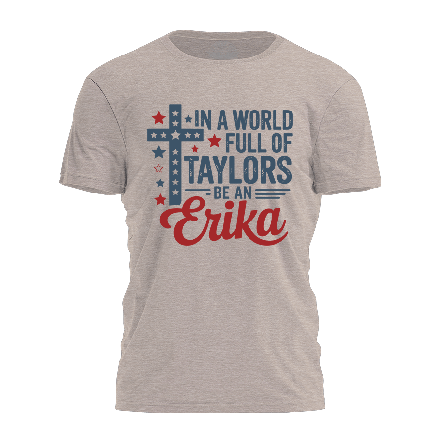 Be An Erika Tee - 4172