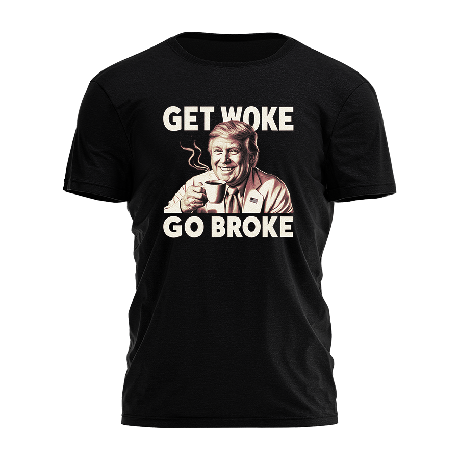 Get Woke Go Broke Trump Tee - 2412