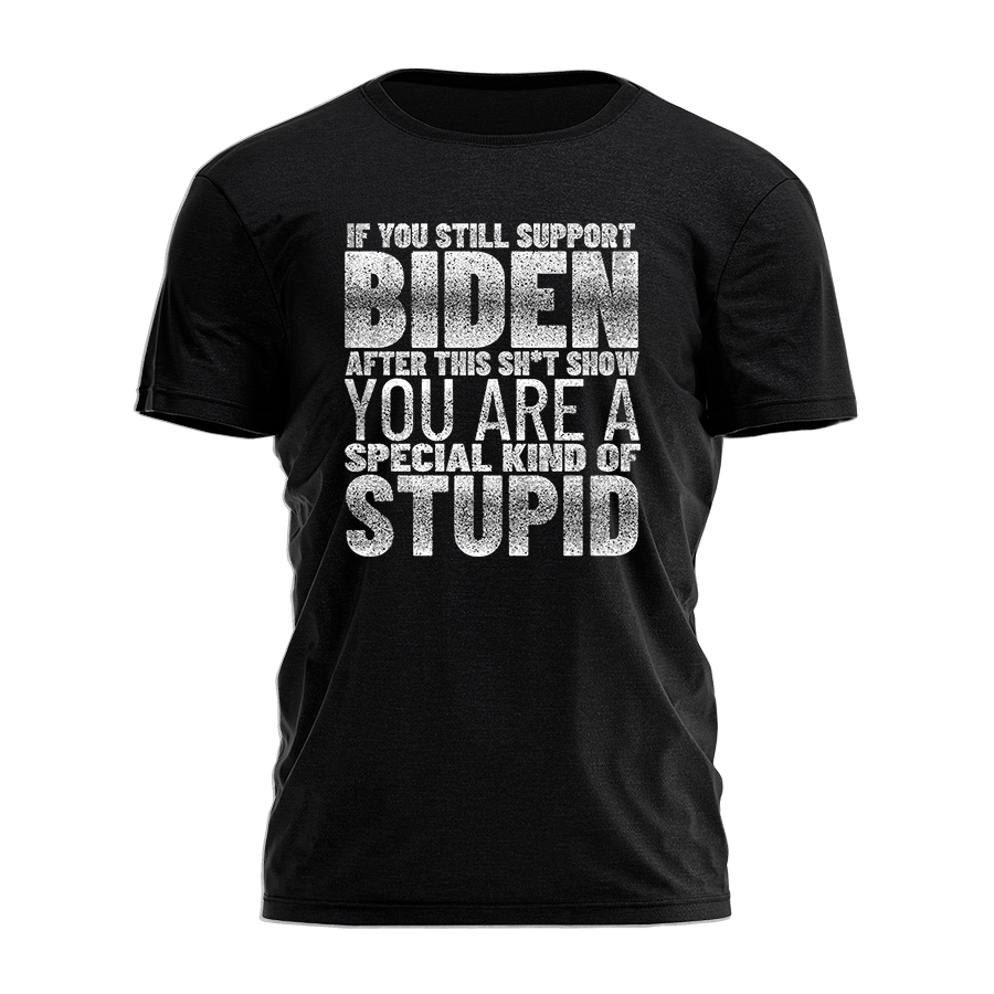 If You Still Support Biden Tee - 2707