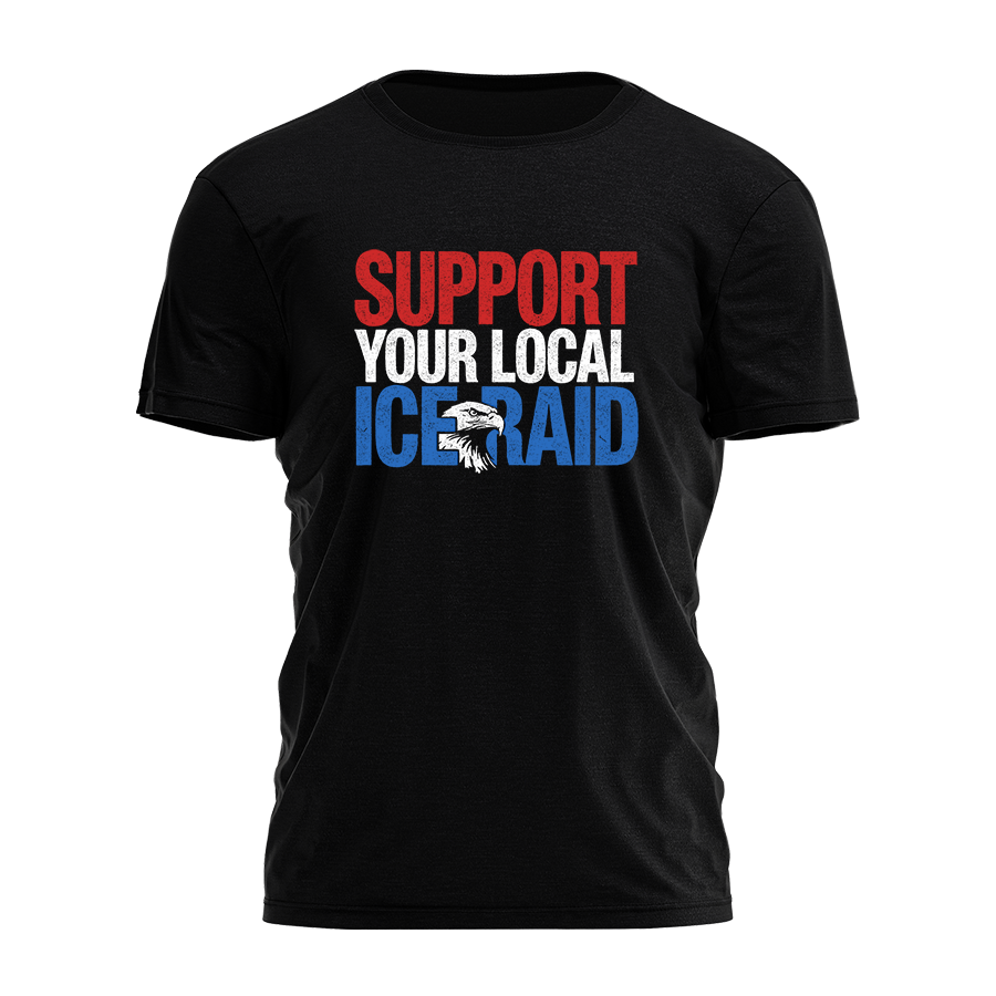 Support Your Local ICE Raid Tee - 3878