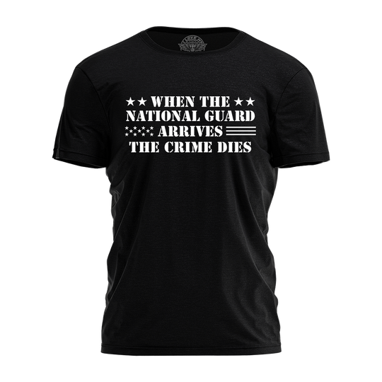 The National Guard Arrives Tee - 4131