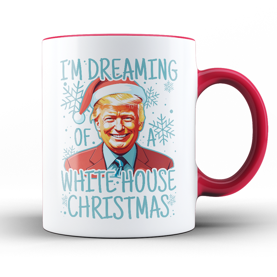 Im Dreaming Of A White House - Christmas 11oz Mug - 2961