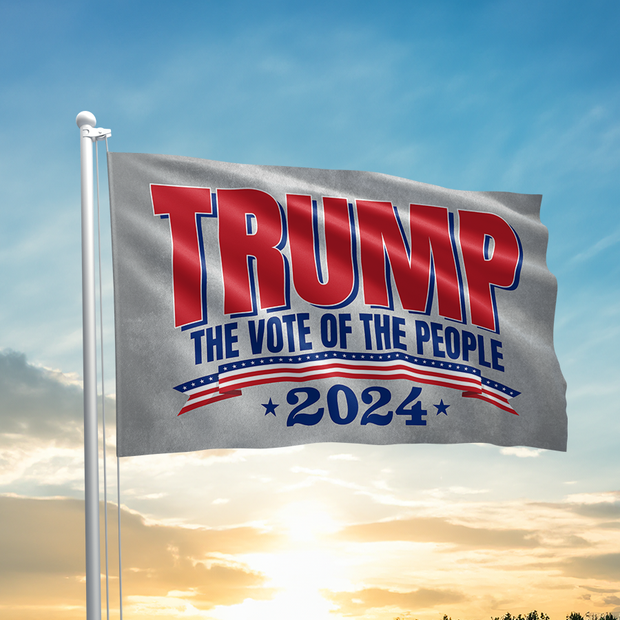 Trump The Vote Of The People 2024 Flag - 2706