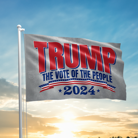 Trump The Vote Of The People 2024 Flag - 2706