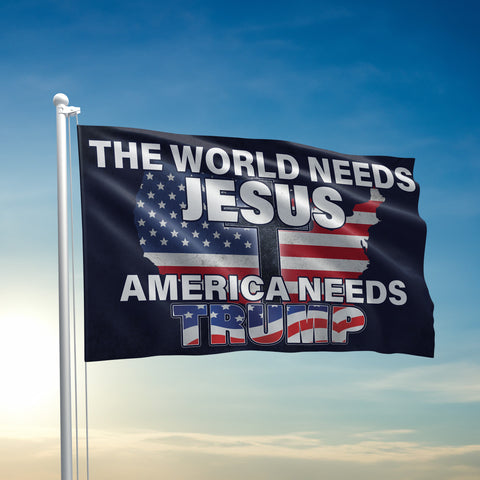The World Needs Jesus - America Needs Trump Flag - 2993