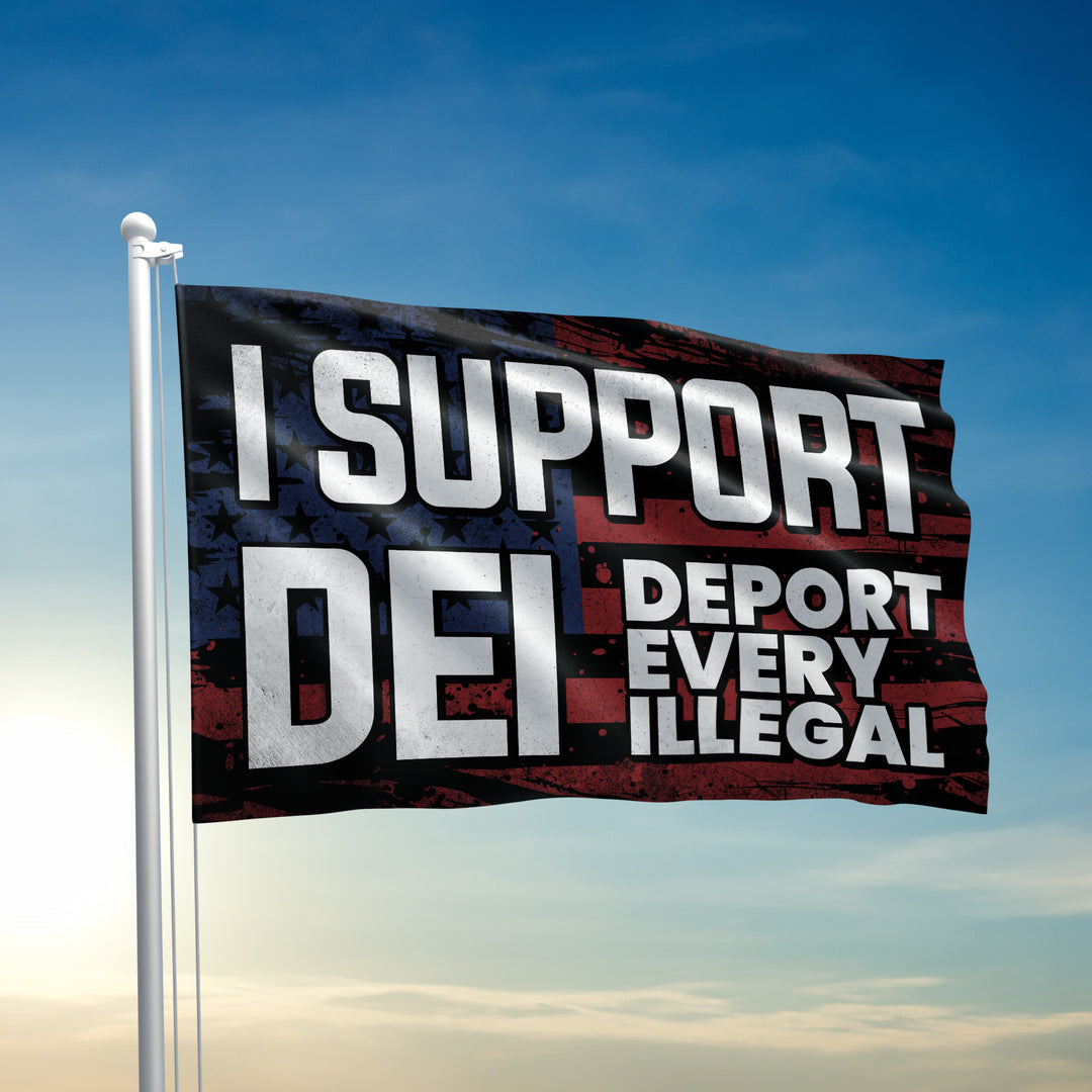 DEI - Deport Every Illegal Flag - 3399