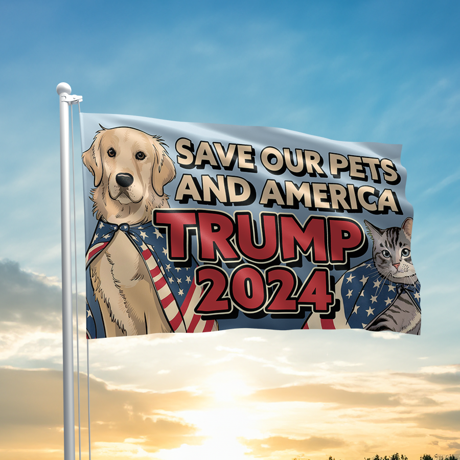 Save Our Pets And America - Trump 2024 Flag - 2978
