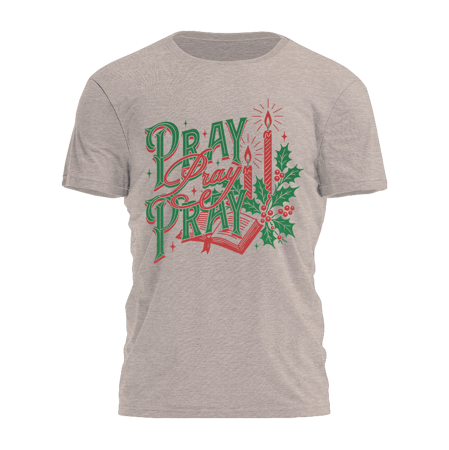 Pray Pray Pray - Christmas Tee - 4197