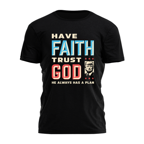 Have Faith - Trust God Tee - 3416