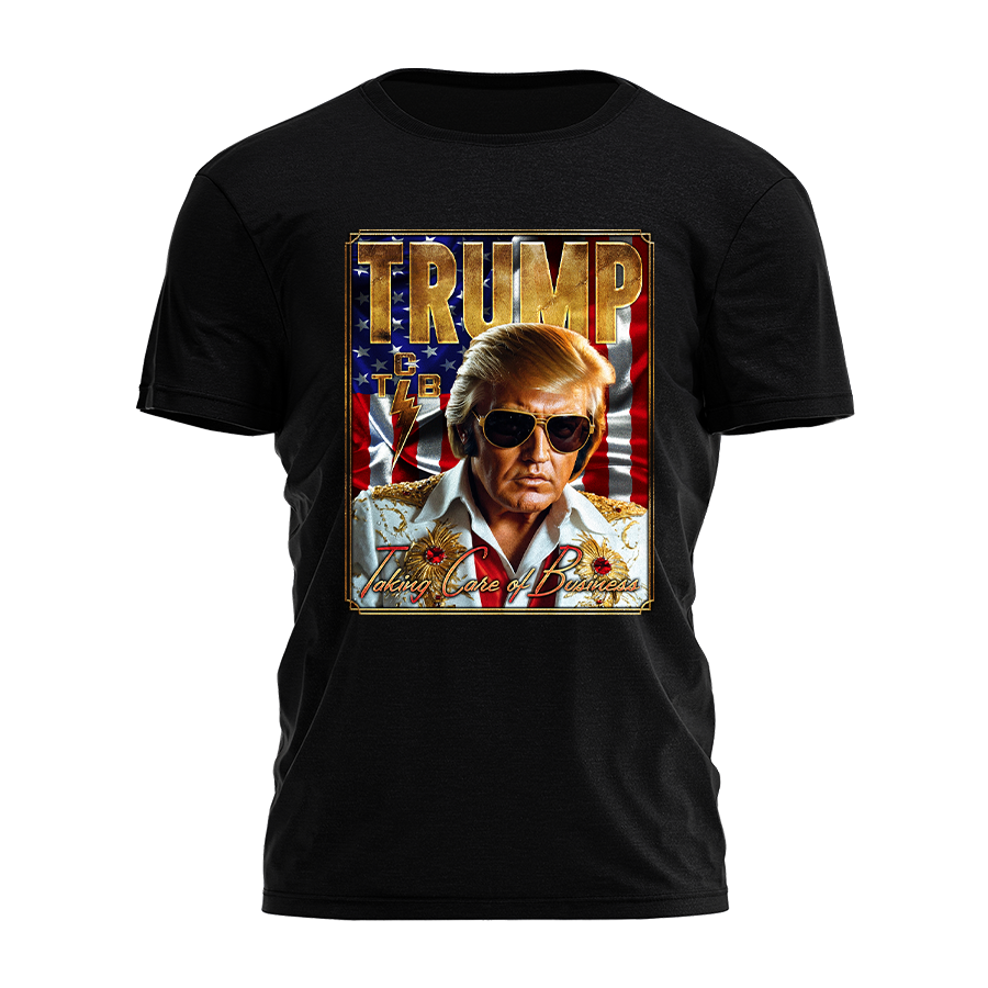 Trump - Taking Care of Business Tee - 3053