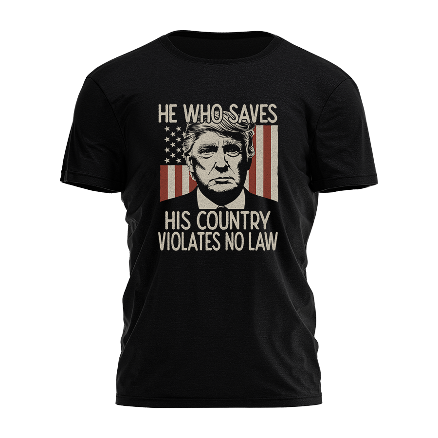 He Who Saves His Country - Violates No Law Tee - 3636