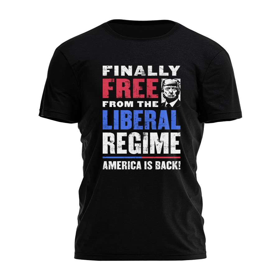Finally Free From The Liberal Regime Tee - 3441