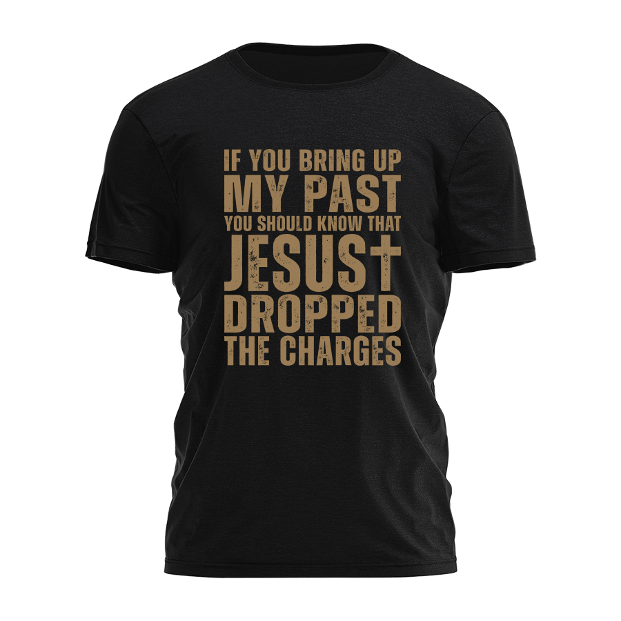 Jesus Dropped the Charges Tee - 4274