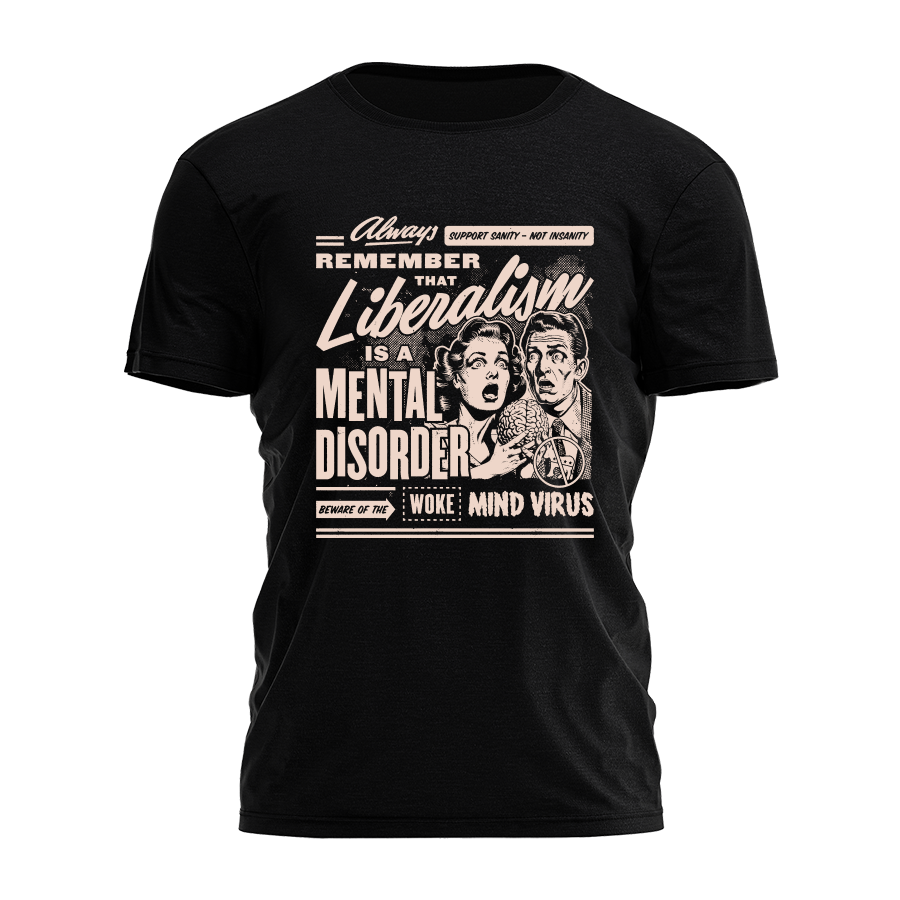 Liberalism Is A Mental Disorder - Retro Illustration Tee - 3699