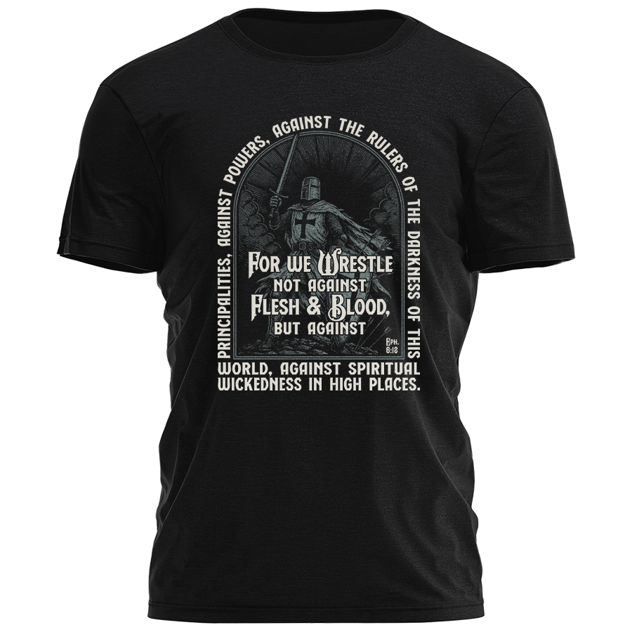 We Wrestle Not Tee - 4153