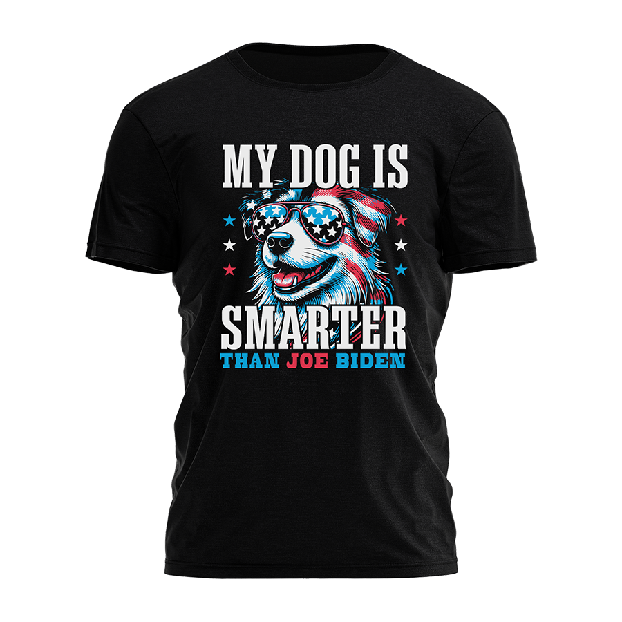 My Dog Is Smarter Than Joe Biden Tee - 2789