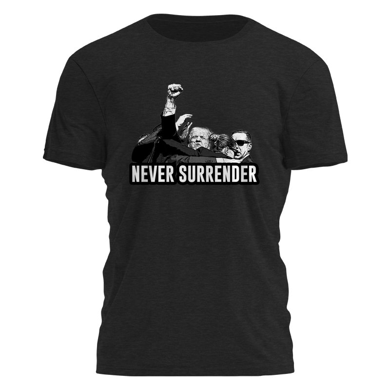 Trump - Never Surrender Fist Tee - 2745