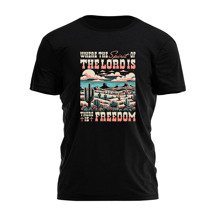 Where The Spirit of the Lord Is There is Freedom - Desert Tee - 3662