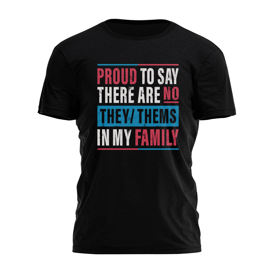 Proud to Say No They Thems Tee - 3294