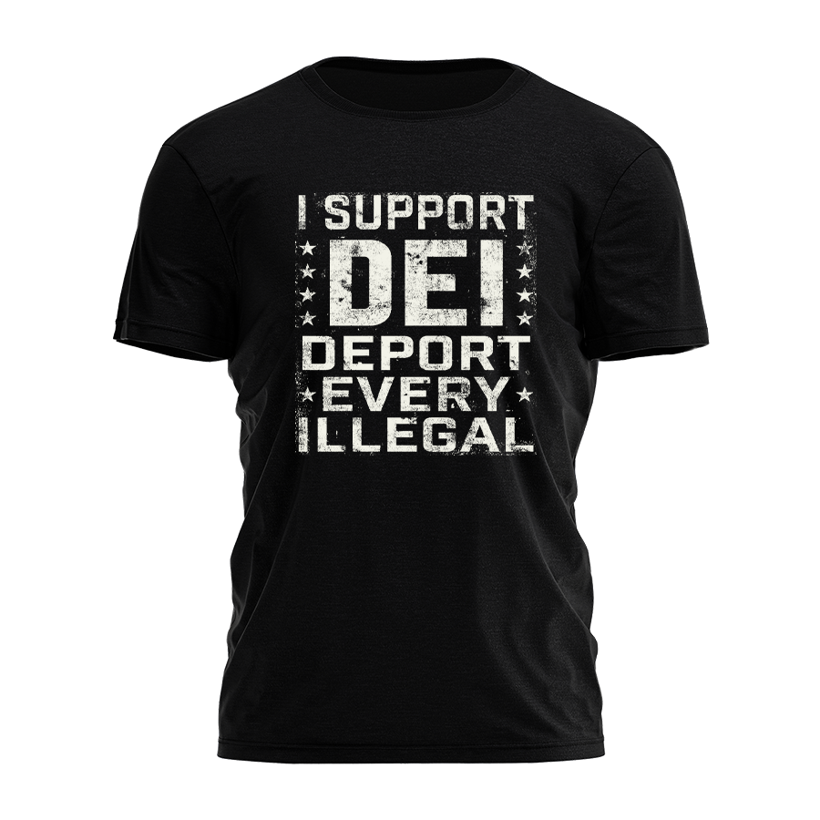 Deport Every Illegal Tee - 2407