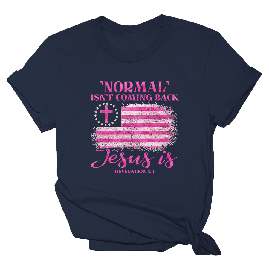 Normal Isn't Coming Back Jesus Is - USA Flag - Womens Tee