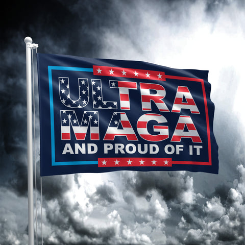 ULTRA MAGA AND PROUD OF IT - FLAG