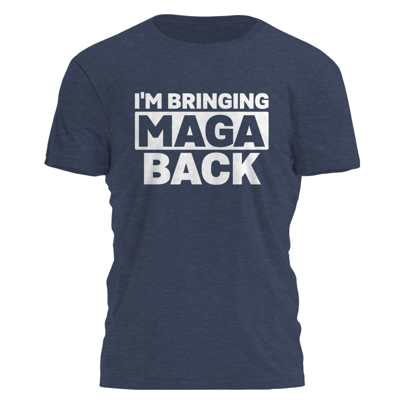 I'm Bringing MAGA Back Tee - 2592