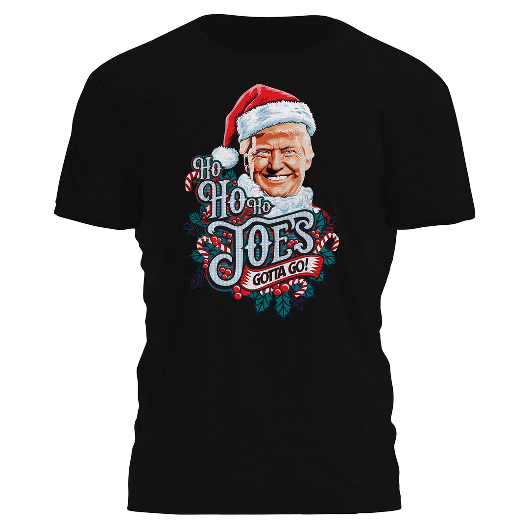 HO HO HO JOES GOTTA GO! Tee